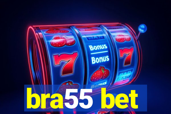 bra55 bet
